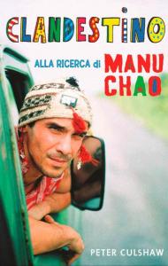 Clandestino. Alla ricerca di Manu Chao