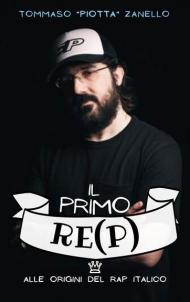 Il primo re(p). Alle origini del rap italiano