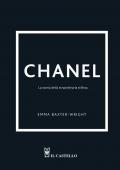 Chanel. La storia della straordinaria stilista. Ediz. illustrata