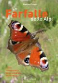 Le farfalle delle Alpi. Come riconoscerle, dove e quando osservarle. Ediz. illustrata
