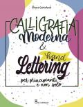 Calligrafia moderna e hand lettering…per principianti e non solo