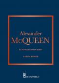 Alexander McQueen. La storia del celebre stilista