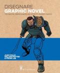 Disegnare graphic novel. Tecniche, personaggi ed effetti passo passo. Ediz. a colori