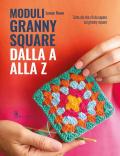 Moduli granny square dalla A alla Z