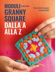 Moduli granny square dalla A alla Z
