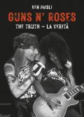 Guns N' Roses. The truth. La verità