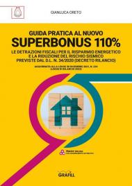 Guida pratica al nuovo Superbonus 110%. Le detrazioni fiscali per il risparmio energetico e la riduzione del rischio sismico previste dal D.l. n. 34/2020 (decreto rilancio). Con software