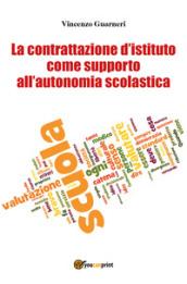 La contrattazione d'istituto come supporto all'autonomia scolastica