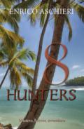 8 hunters. Ediz. italiana