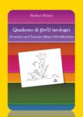 Quaderno di giochi tarologici. 10 esercizi con il Tarot per affinare l'arte della lettura