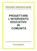 Progettare l'intervento educativo in comunità