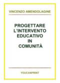 Progettare l'intervento educativo in comunità