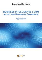 CRM e business intelligence nel settore finanziario. Applicazioni