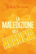 La maledizione dell'arancia