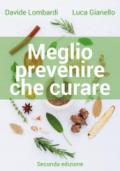 Meglio prevenire che curare