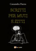 Scritti per muti e zitti