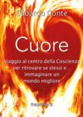 Cuore, viaggio al centro della coscienza