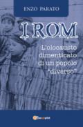 I rom. L'olocausto dimenticato di un popolo «diverso»