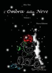 L'ombra della neve. 1.