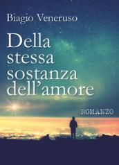 Della stessa sostanza dell'amore