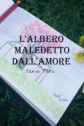 L'albero maledetto dall'amore