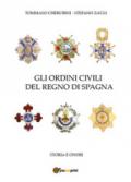 Gli ordini civili del regno di Spagna. Storia e onori