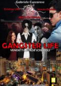 Gangster life. 4.