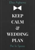 Per lo sposo. Keep calm & wedding plan