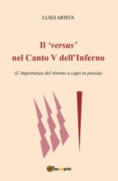 Il versus nel canto V dell'Inferno. L'importanza del ritorno a capo in poesia