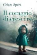 Il coraggio di crescere