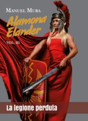 Alamona Elander. Vol. 3: La legione perduta