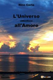 L'universo obbedisce all'amore