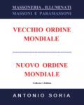 Massoneria, illuminati. Massoni e paramassoni. Vecchio ordine mondiale e nuovo ordine mondiale. Ediz. speciale