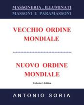 Massoneria, illuminati. Massoni e paramassoni. Vecchio ordine mondiale e nuovo ordine mondiale. Ediz. speciale