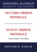 Massoneria, illuminati. Massoni e paramassoni. Vecchio ordine mondiale e nuovo ordine mondiale. Ediz. speciale