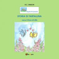 Storia di Farfallina. Verso il fiore di Lillà. Ediz. illustrata