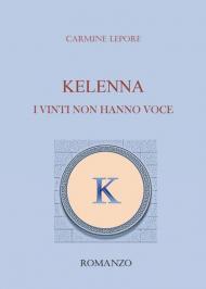 Kelenna. I vinti non hanno voce