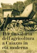 Per una storia dell'agricoltura a Caiazzo in età moderna
