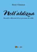 Nell'aldiqua. Ricordi e riflessioni di un pescatore di cefali