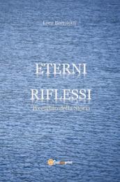 Eterni riflessi. Il cerchio della storia