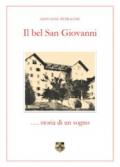 Il bel San Giovanni... storia di un sogno