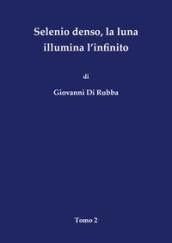 Selenio denso, la luna illumina l'infinito: 2