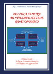 Politica futura e sviluppo sociale e economico