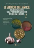 Le verifiche dell'antico: riscontri scientifici sulle proprietà terapeutiche dell'Allium sativum. Vol. 1: Attività antibatterica, antimicotica, antielmintica, antiprotozoica, antivirale