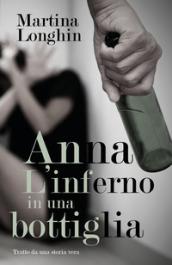 Anna. L'inferno in una bottiglia