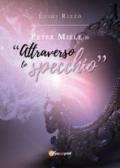 Peter Miele in «Attraverso lo specchio»