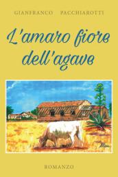 L'amaro fiore dell'agave