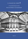 Il viaggio nel tempo. Le foto più belle dalla pagina Facebook «Milano sparita e da ricordare». Ediz. illustrata. Vol. 4