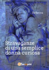 Stravaganze di una semplice donna curiosa