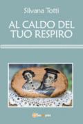 Al caldo del tuo respiro